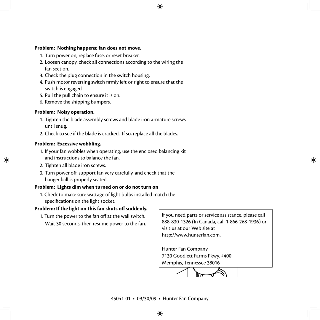 Hunter Fan 45041-01 installation manual Troubleshooting, Problem Nothing happens fan does not move, Problem Noisy operation 