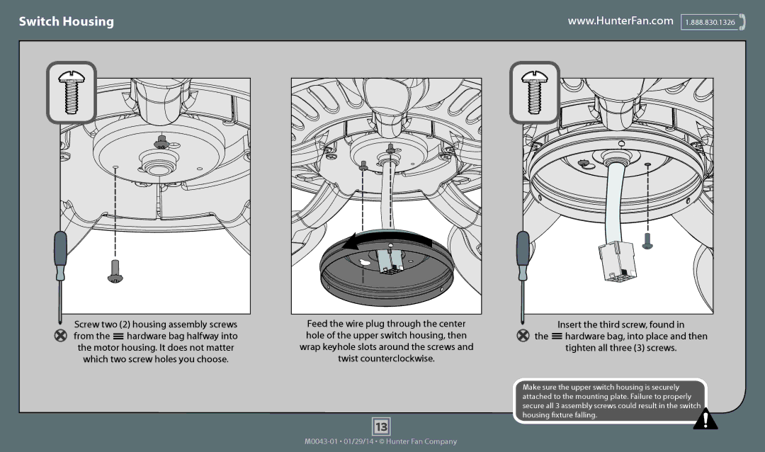 Hunter Fan 53059, 53089, 53061, 53060, 53058 operation manual Switch Housing, Feed the wire plug through the center 