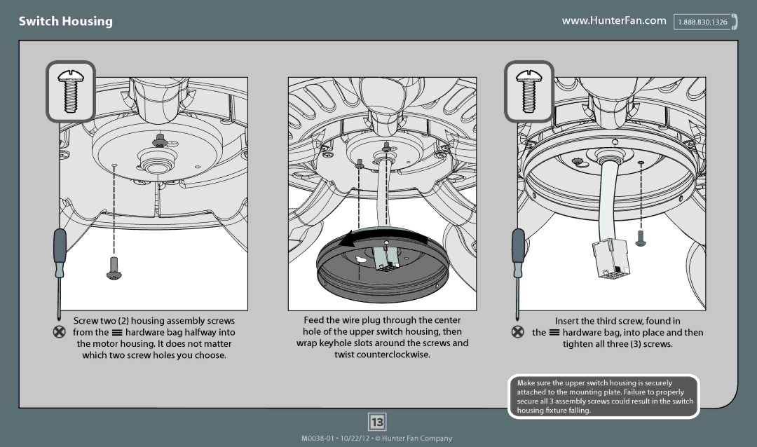 Hunter Fan 53126, 53127, 53134, 53122, 53125 operation manual Switch Housing, Feed the wire plug through the center 