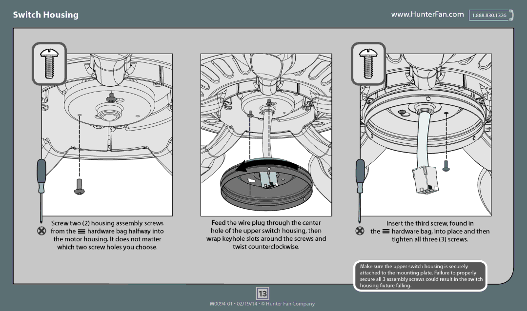 Hunter Fan 53175, 53173, 53177, 53172, 53171, 53176 operation manual Switch Housing, Feed the wire plug through the center 