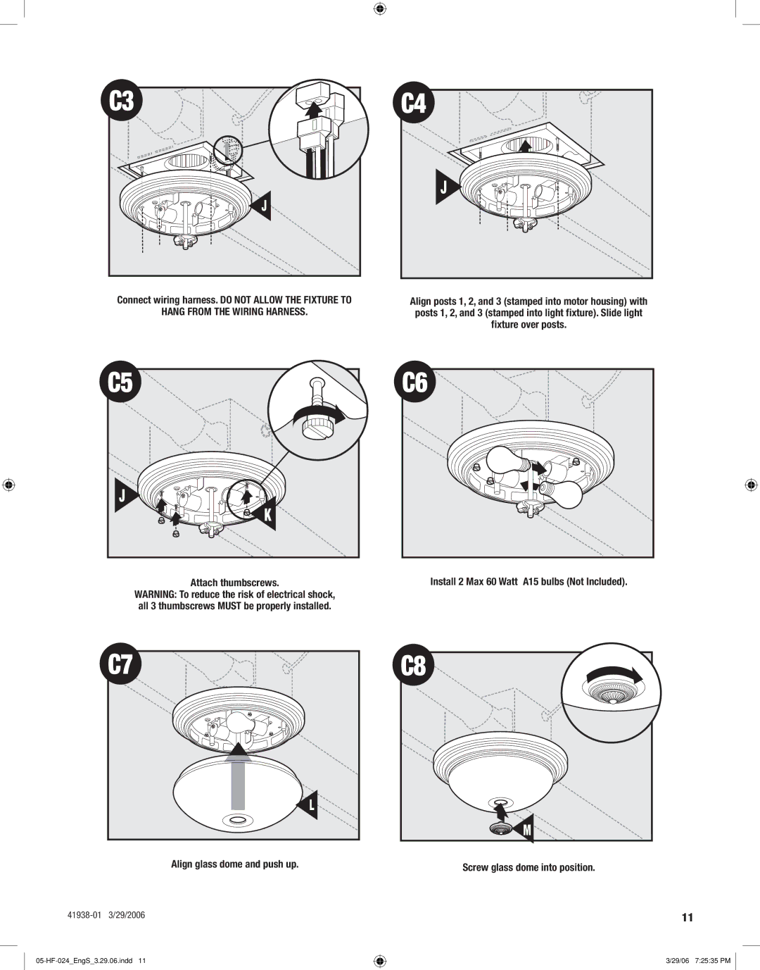 Hunter Fan 81002, 81005 manual Connect wiring harness. do not Allow the Fixture to 