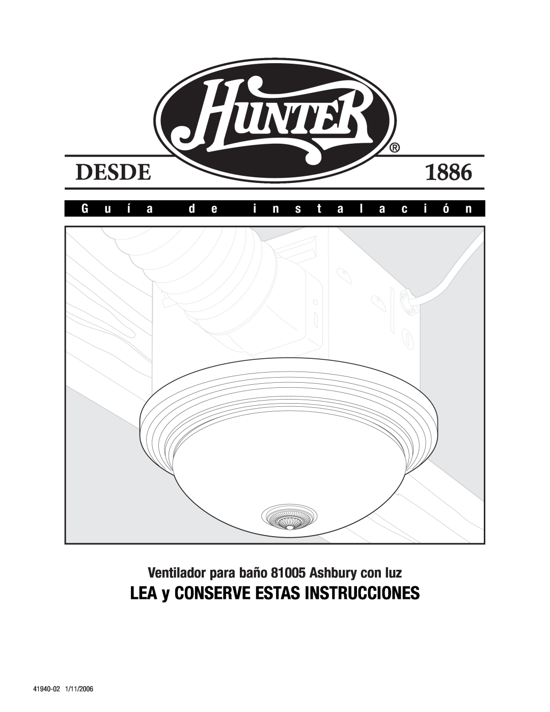 Hunter Fan manual LEA y CONSERVE ESTAS INSTRUCCIONES, Ventilador para baño 81005 Ashbury con luz, G u í a, Desde 