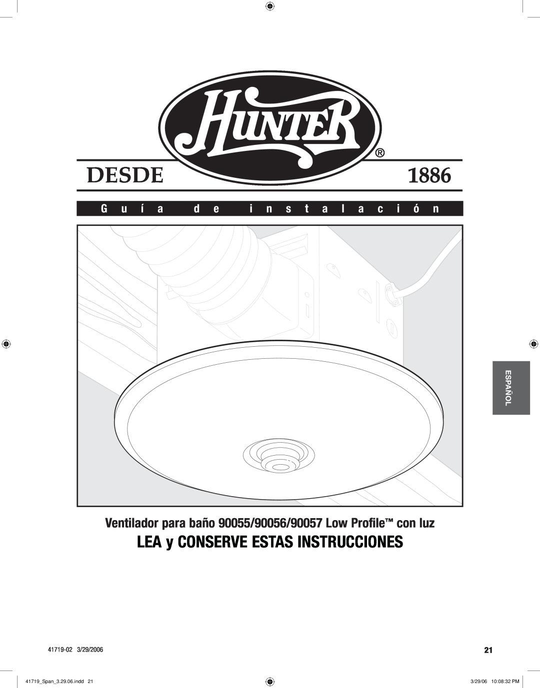 Hunter Fan LEA y CONSERVE ESTAS INSTRUCCIONES, Ventilador para baño 90055/90056/90057 Low Profile con luz, G u í a 