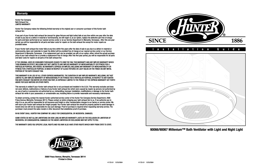 Hunter Fan 90067 warranty Warranty, I n s t a l l a t i o n, G u i d e, Frisco Avenue, Memphis, Tennessee Printed in China 