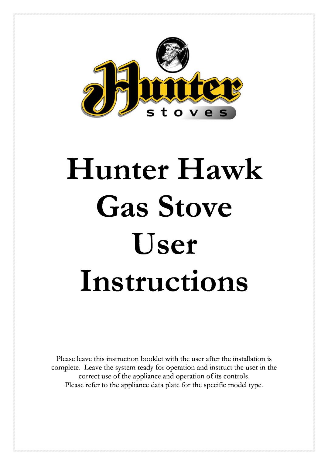 Hunter,R.F EX5 4RJ manual Hunter Hawk Gas Stove User Instructions 