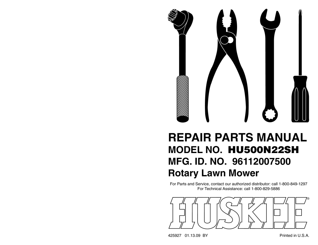 Huskee HU500N22SH warranty For Technical Assistance: call, 425927 01.13.09 BY, Printed in U.S.A, Repair Parts Manual 