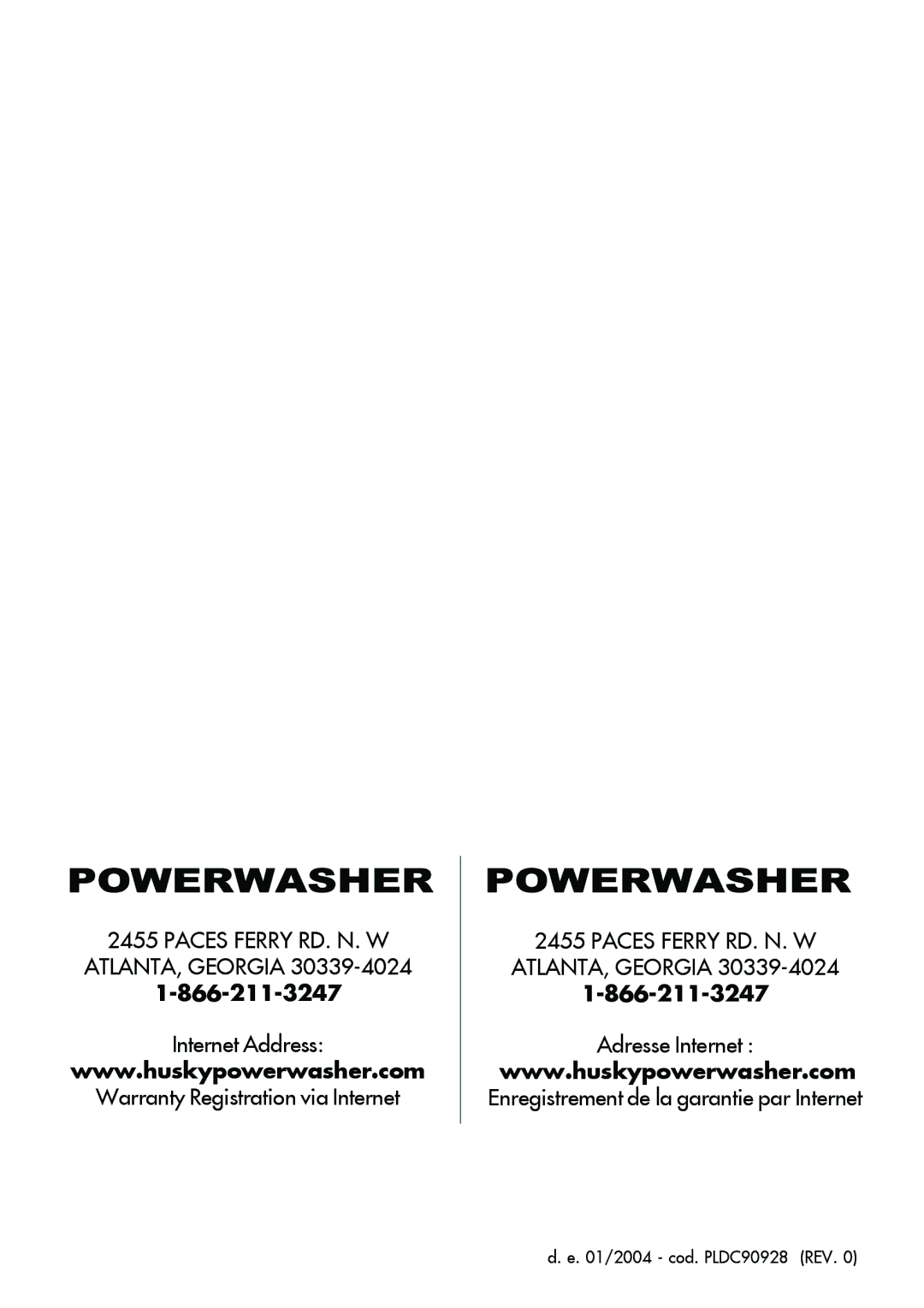 Husky 1750 PSL warranty Paces Ferry RD. N. W ATLANTA, Georgia 