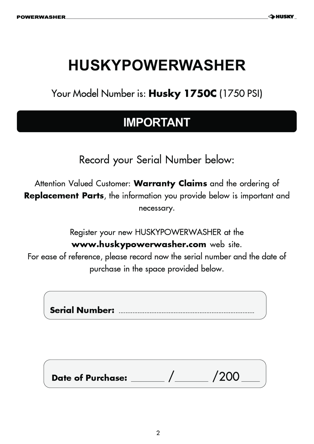 Husky 1750 PSL warranty Huskypowerwasher, Record your Serial Number below, Your Model Number is: Husky 1750C 1750 PSI 