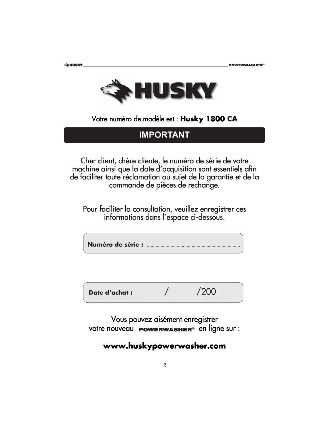 Husky 1800 CA manual Pour faciliter la consultation, veuillez enregistrer ces 