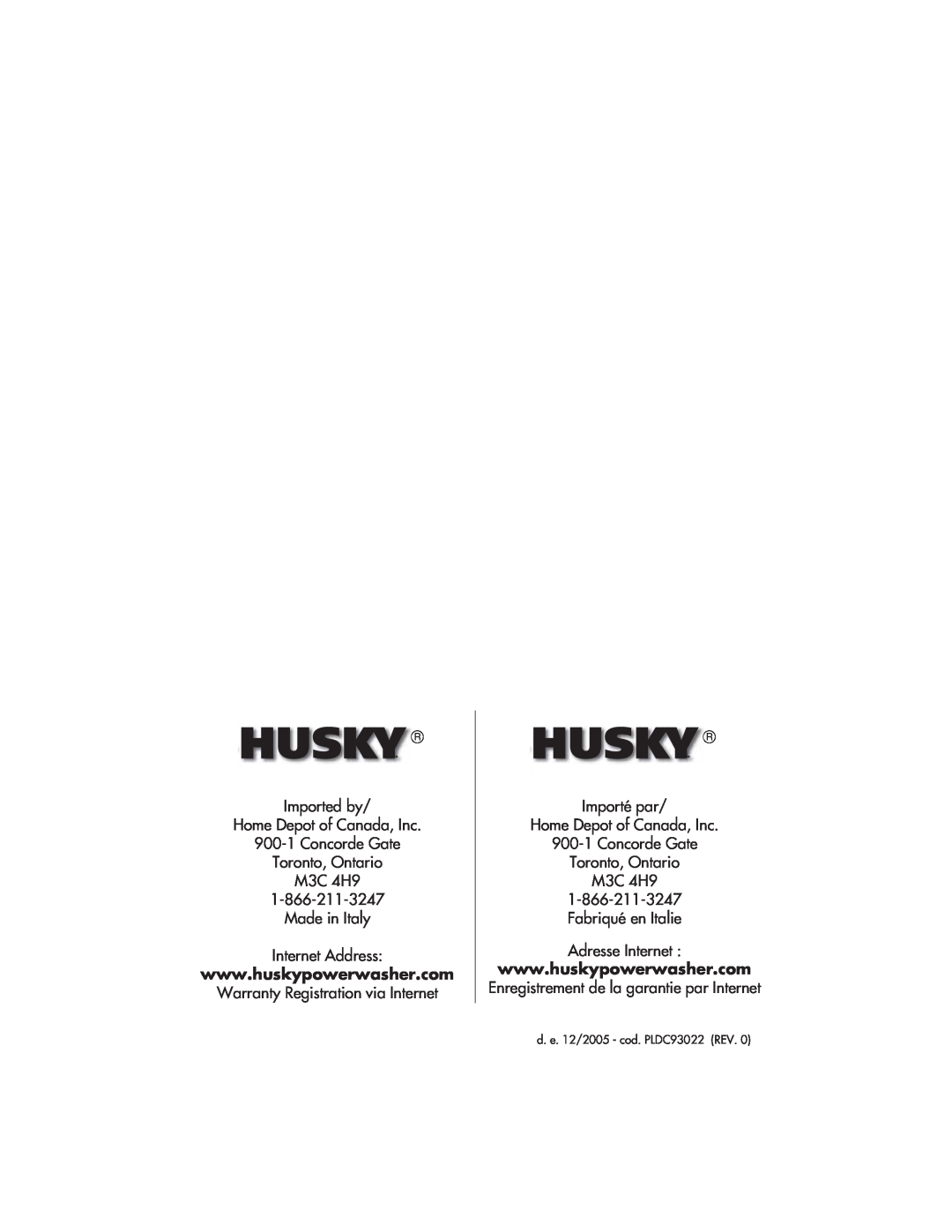 Husky 1800 CA manual Imported by Home Depot of Canada, Inc 900-1 Concorde Gate, Toronto, Ontario M3C 4H9, Adresse Internet 