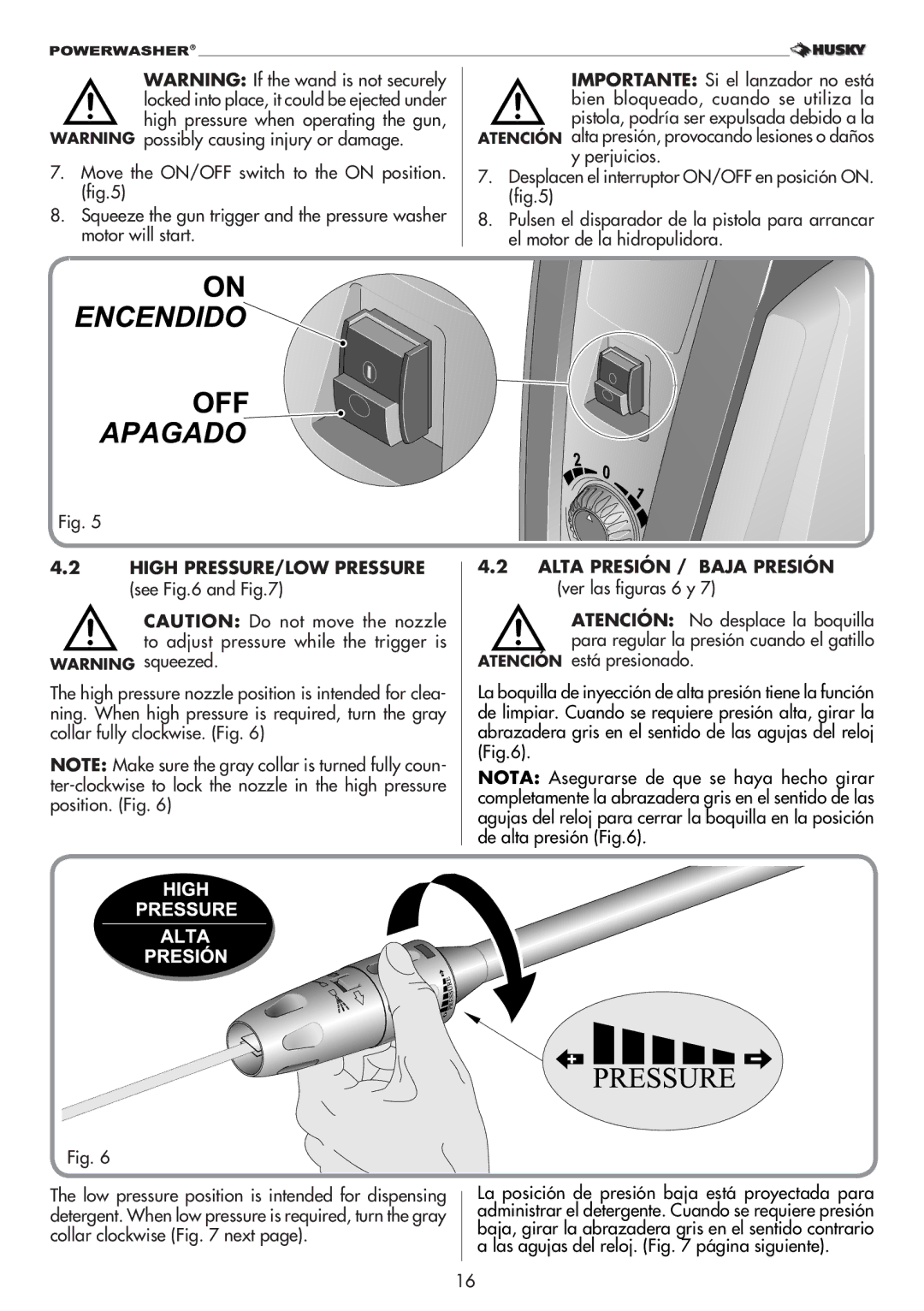 Husky 1800 manual High PRESSURE/LOW Pressure see, Alta Presión / Baja Presión ver las figuras 6 y, Atención está presionado 