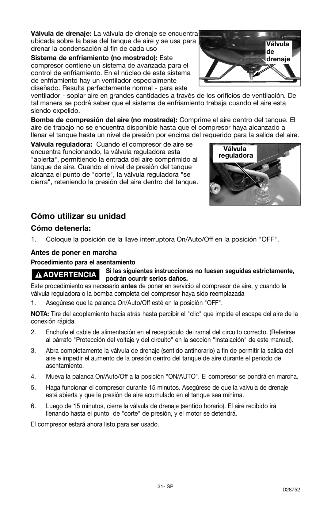 Husky D28752 manual Cómo utilizar su unidad, Cómo detenerla, Antes de poner en marcha, Válvula reguladora 