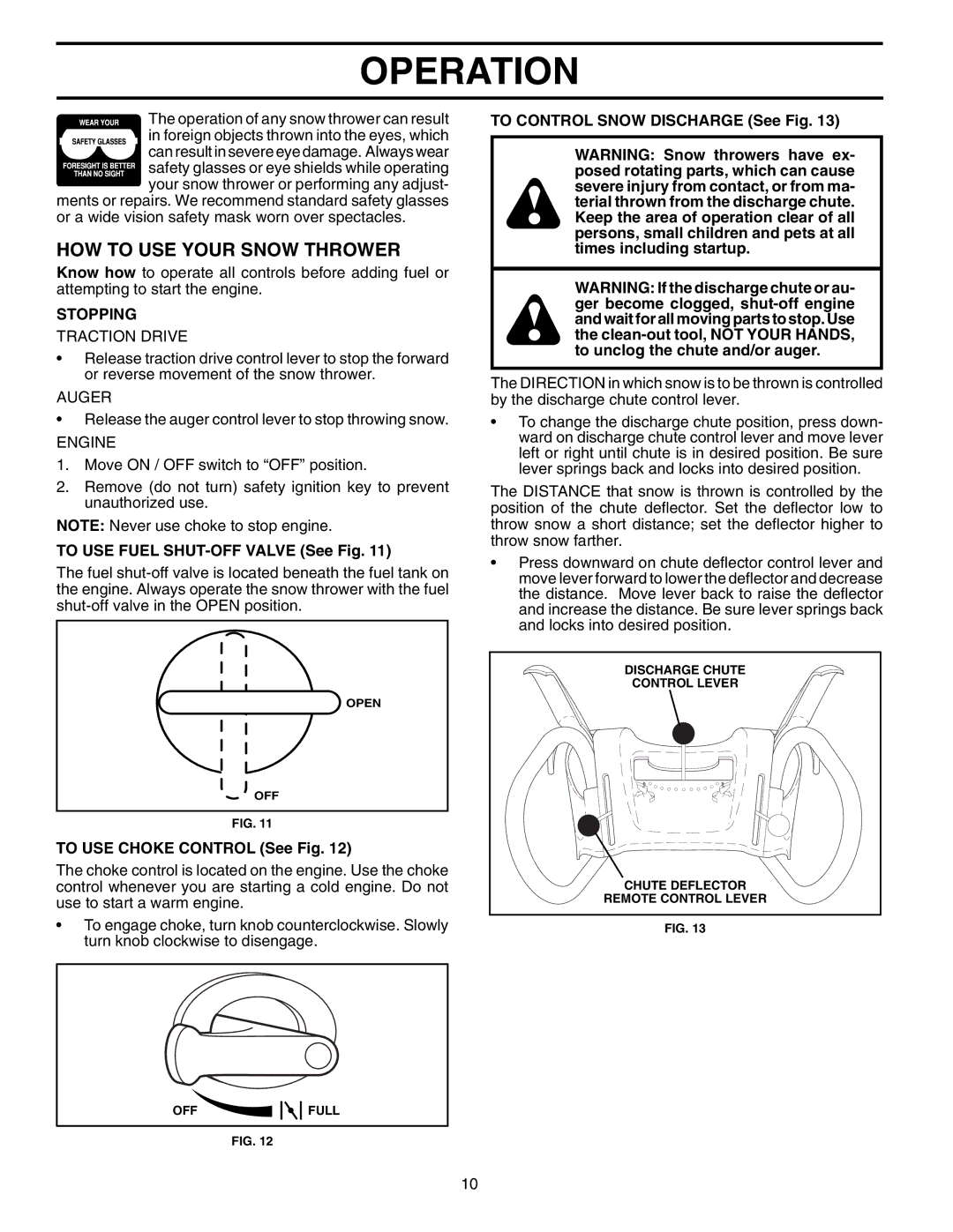 Husqvarna 10530SBEB owner manual HOW to USE Your Snow Thrower, Stopping, To USE Fuel SHUT-OFF Valve See Fig 