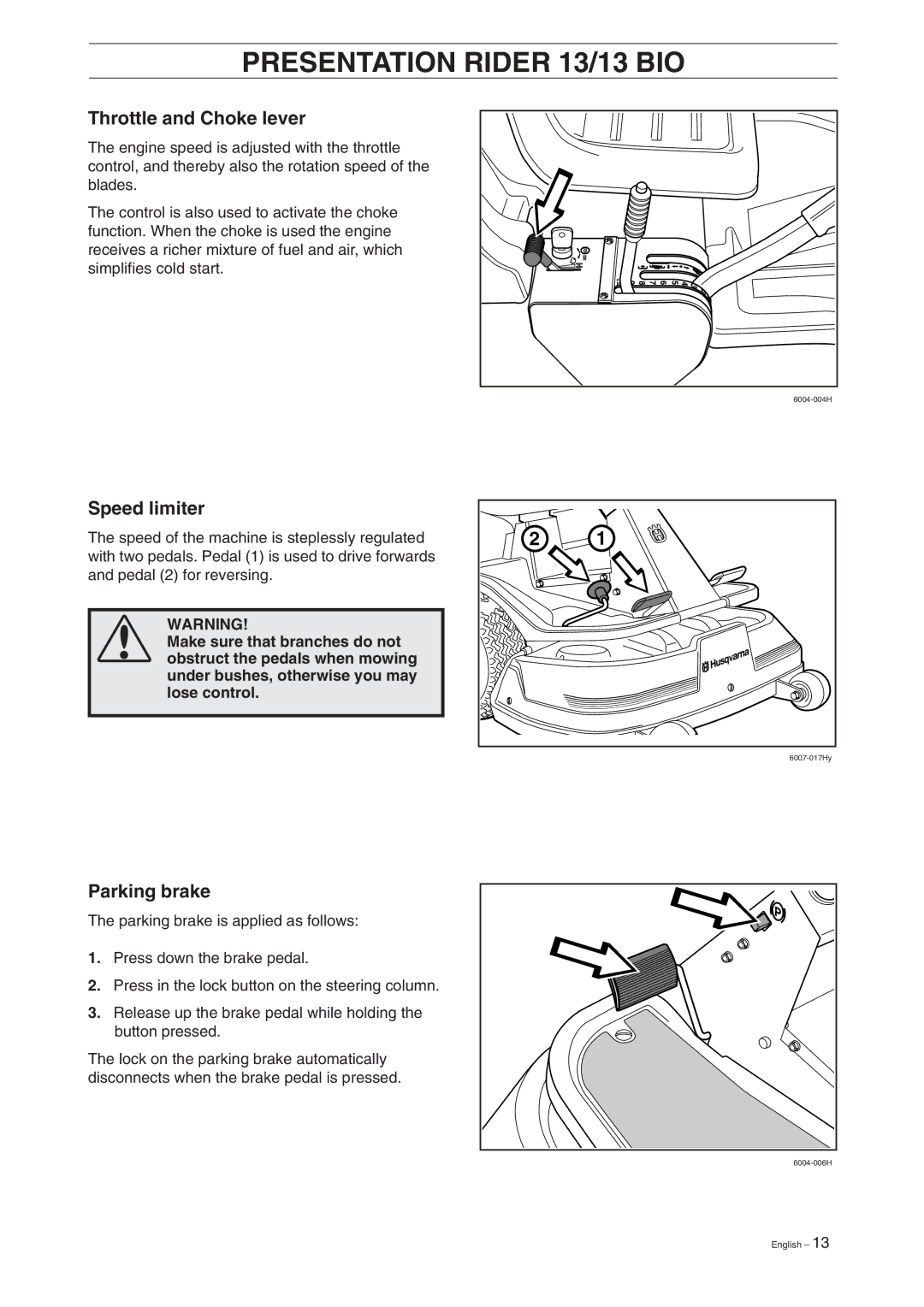Husqvarna 11, 13, 11 Bio, 13 Bio manual Presentation Rider 13/13 BIO, Speed limiter, Parking brake 