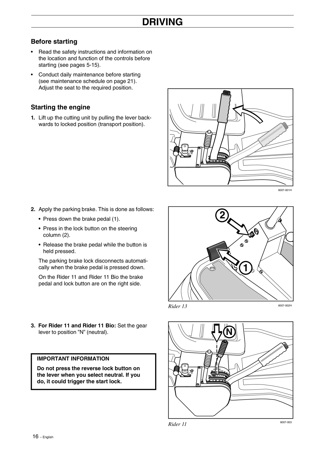 Husqvarna 11, 13, 11 Bio, 13 Bio Driving, Before starting, Starting the engine, For Rider 11 and Rider 11 Bio Set the gear 