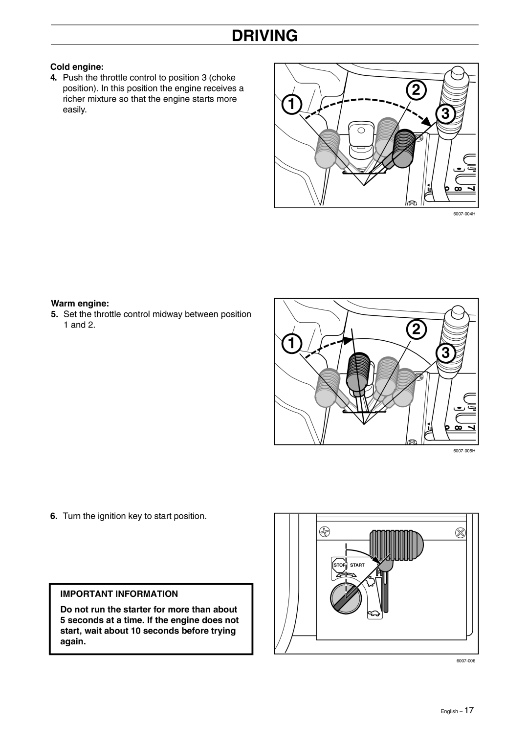 Husqvarna 11, 13, 11 Bio, 13 Bio manual Cold engine, Warm engine 