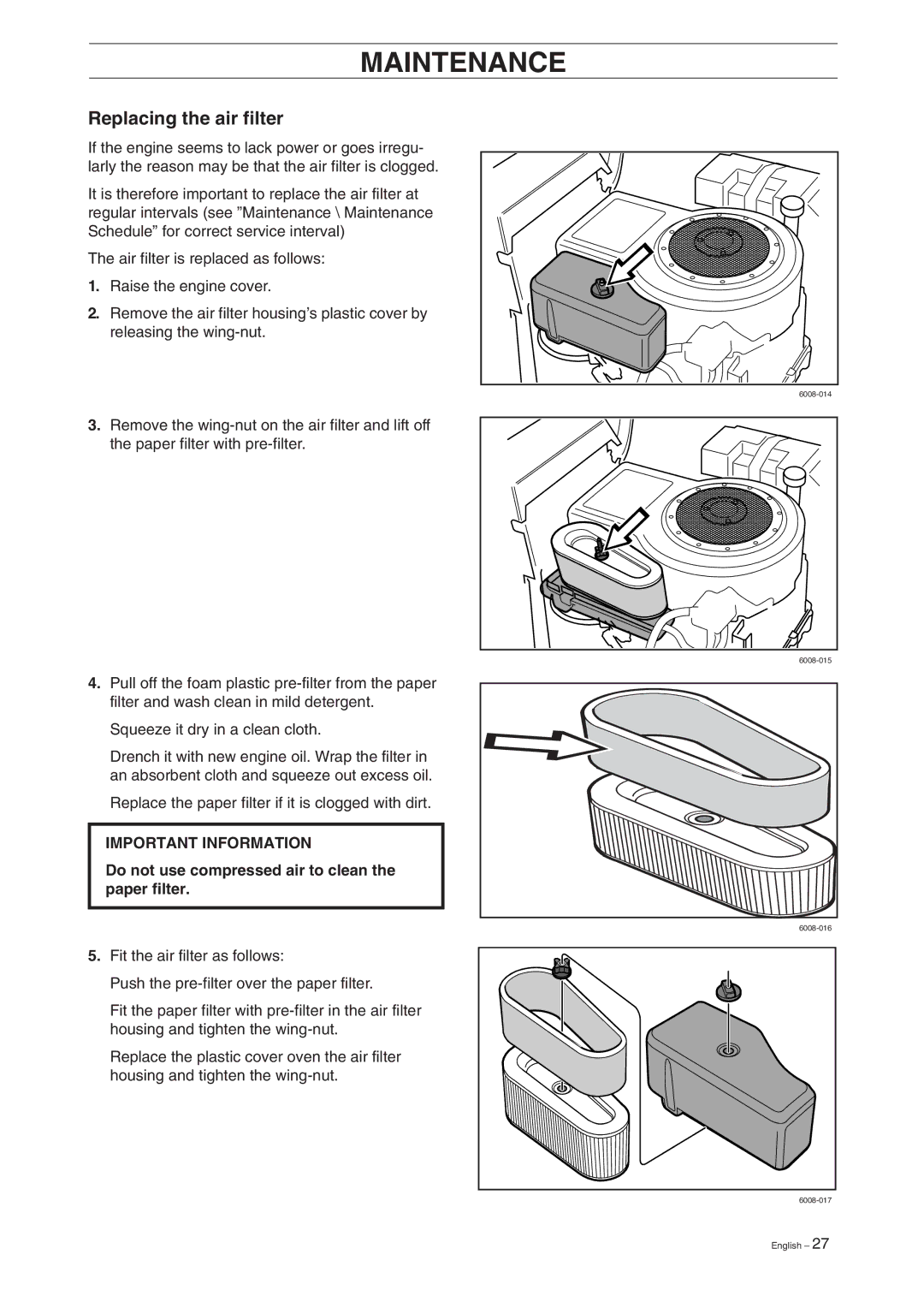 Husqvarna 11, 13, 11 Bio, 13 Bio manual Replacing the air filter, Do not use compressed air to clean the paper filter 