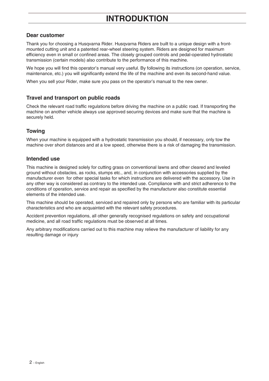 Husqvarna 11, 13, 11 Bio, 13 Bio Introduktion, Dear customer, Travel and transport on public roads, Towing, Intended use 