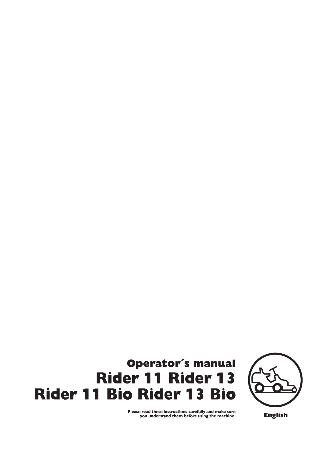 Husqvarna 11, 13, 11 Bio, 13 Bio manual Rider 11 Rider 13 Rider 11 Bio Rider 13 Bio, Operator´s manual, English 
