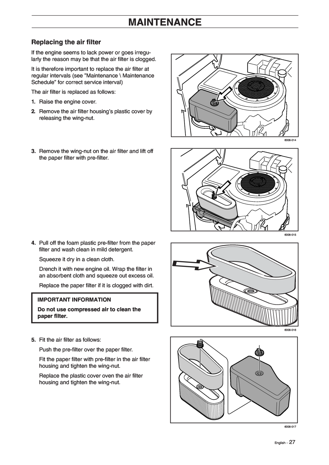 Husqvarna 13 manual Replacing the air filter, Do not use compressed air to clean the paper filter, Maintenance 