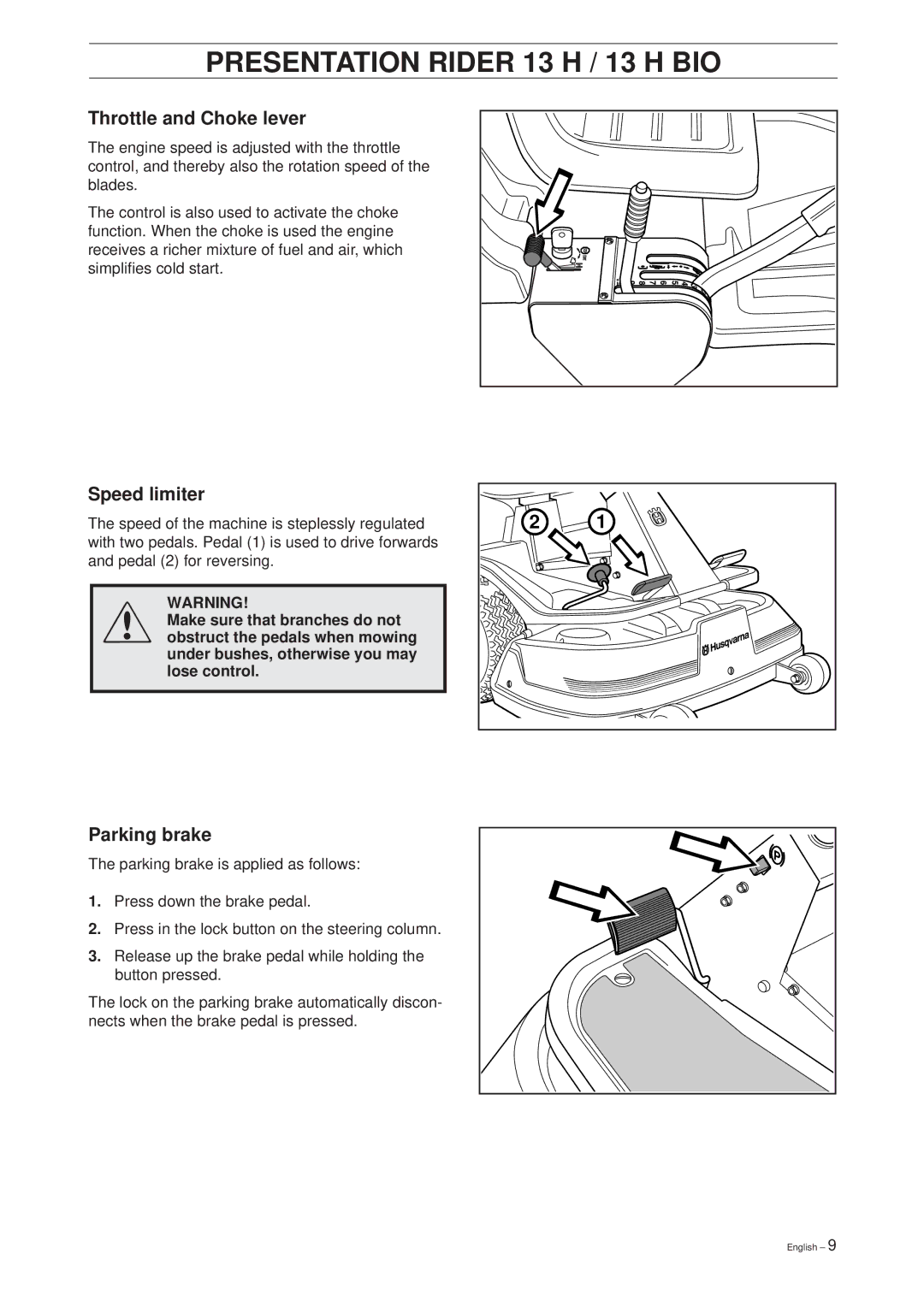 Husqvarna 11 Bio/13 H Bio manual Presentation Rider 13 H / 13 H BIO, Speed limiter, Parking brake 