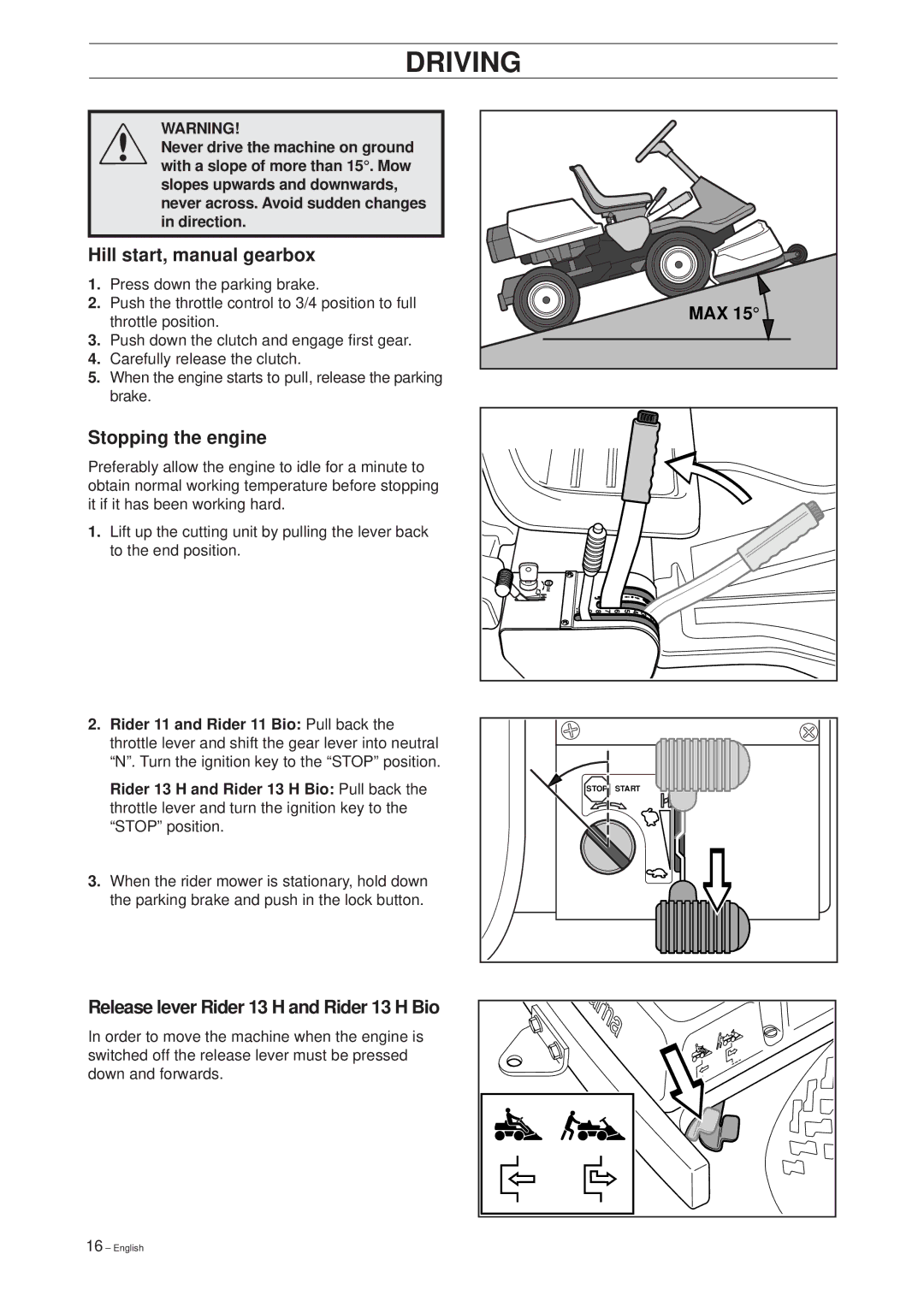 Husqvarna 11 Bio/13 H Bio Hill start, manual gearbox, Stopping the engine, Release lever Rider 13 H and Rider 13 H Bio 