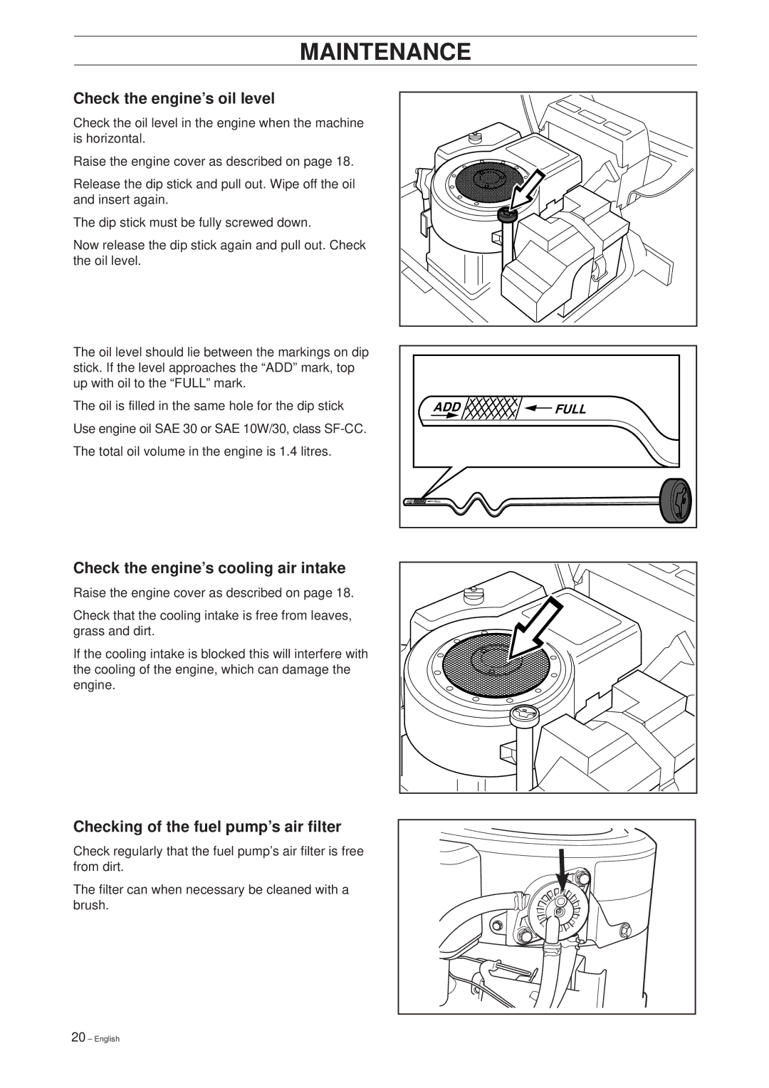 Husqvarna 11 Bio/13 H Bio manual Check the engine’s oil level, Check the engine’s cooling air intake 