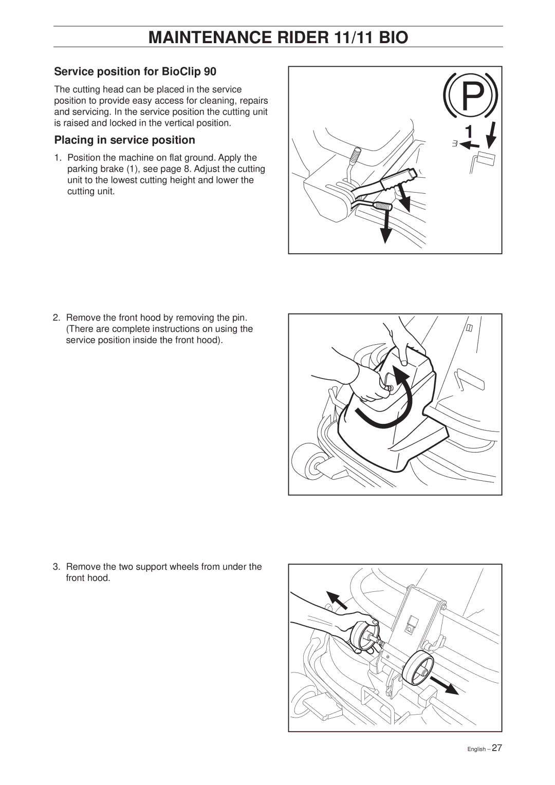 Husqvarna 11 Bio/13 H Bio manual Maintenance Rider 11/11 BIO, Service position for BioClip, Placing in service position 