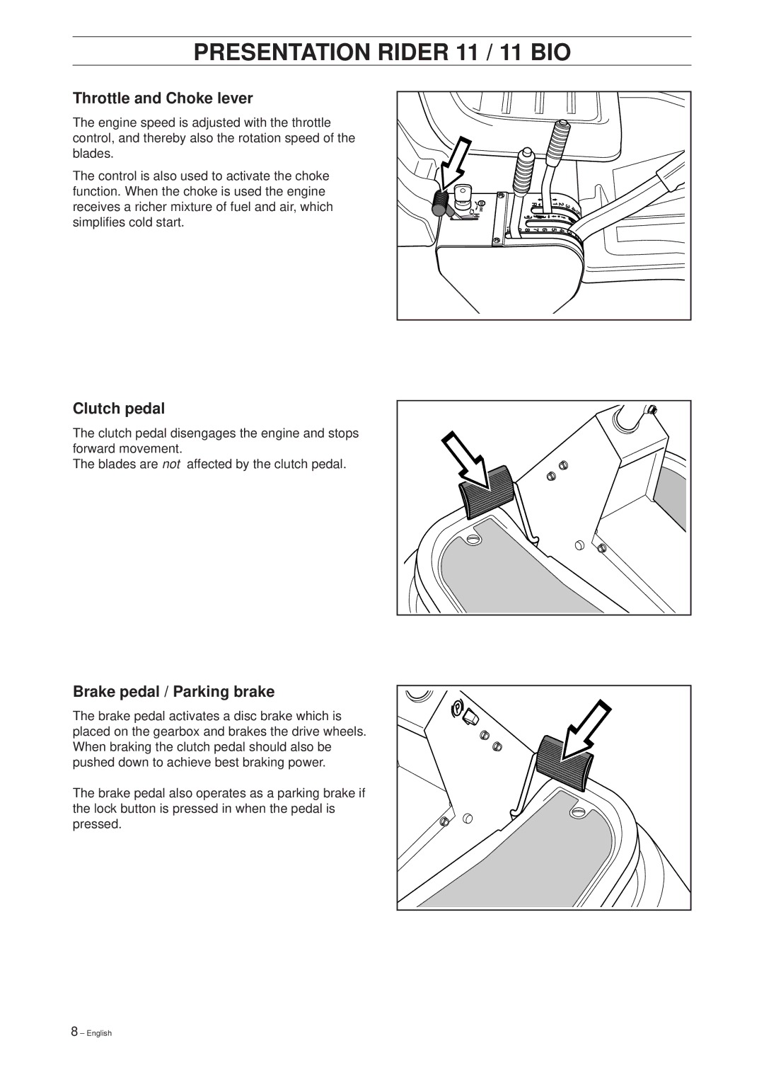 Husqvarna 11 Bio/13 H Bio manual Presentation Rider 11 / 11 BIO, Throttle and Choke lever, Clutch pedal 