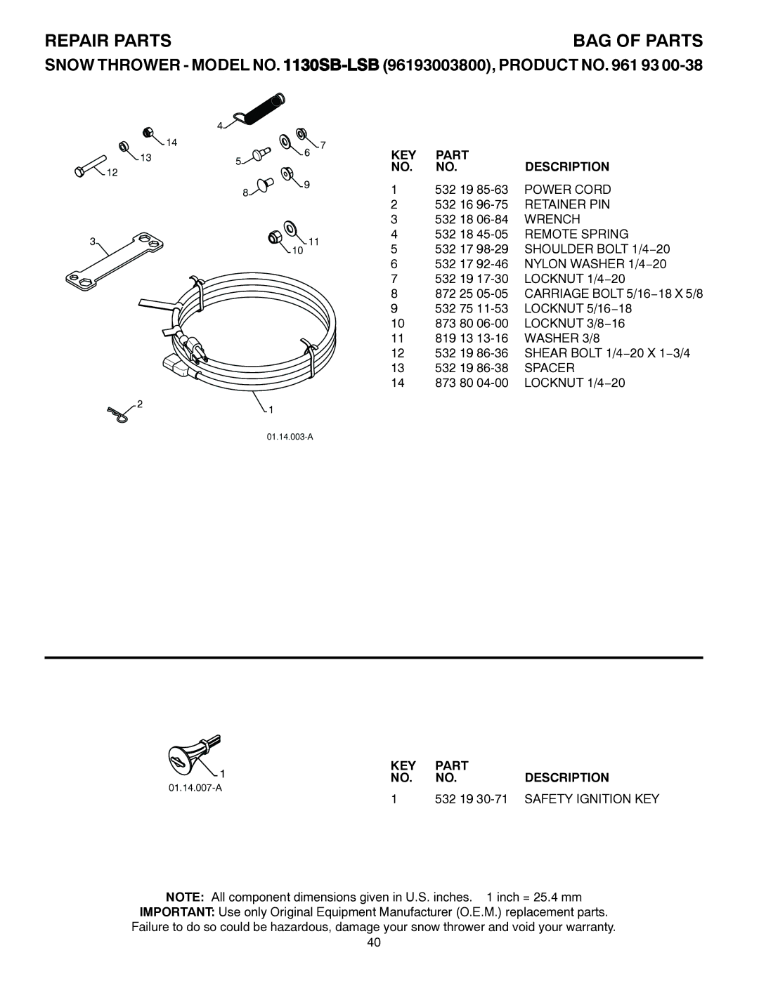 Husqvarna 1130SB-LSB owner manual Repair Parts, Power Cord, Retainer PIN, Wrench, 532 19 30-71 Safety Ignition KEY 