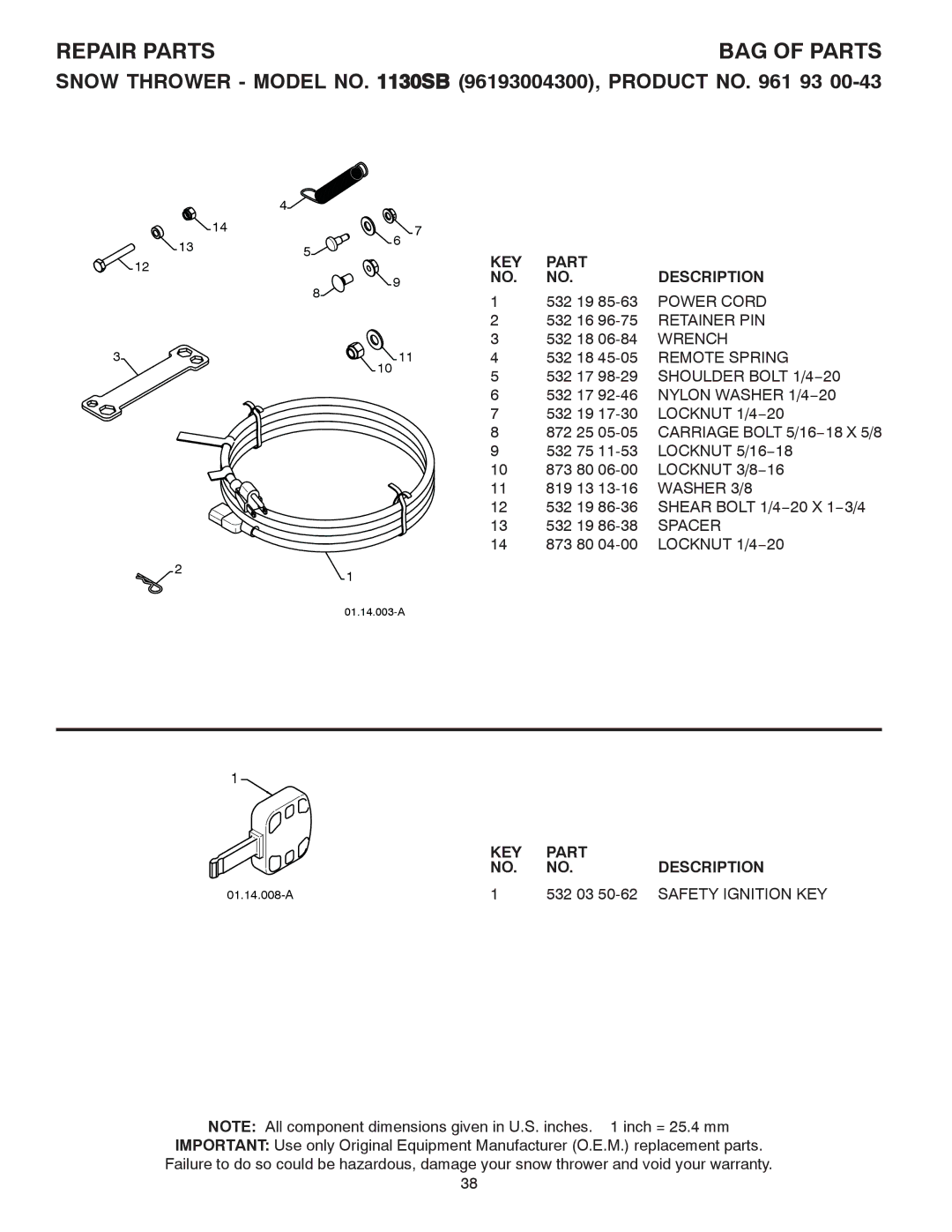 Husqvarna 1130SB owner manual Power Cord, Retainer PIN, Wrench, 532 03 50-62 Safety Ignition KEY 