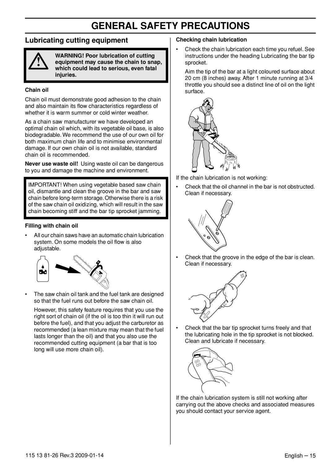 Husqvarna 115 13 81-26 manual Lubricating cutting equipment, Which could lead to serious, even fatal injuries Chain oil 