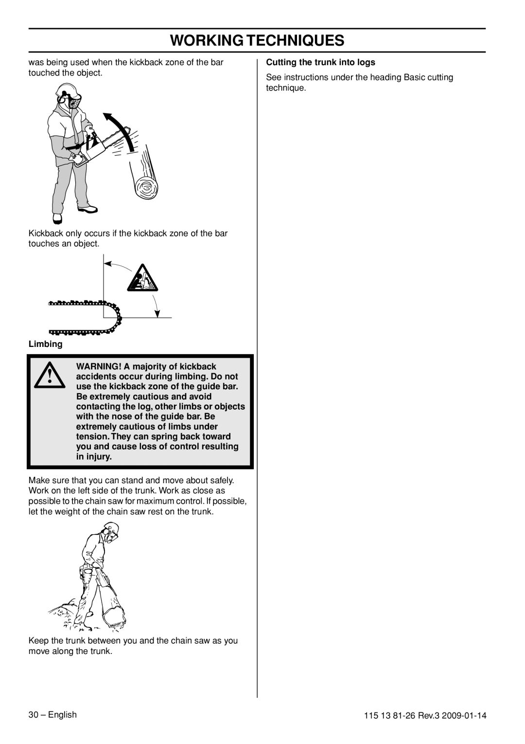 Husqvarna 115 13 81-26 manual Working Techniques, Limbing WARNING! A majority of kickback 