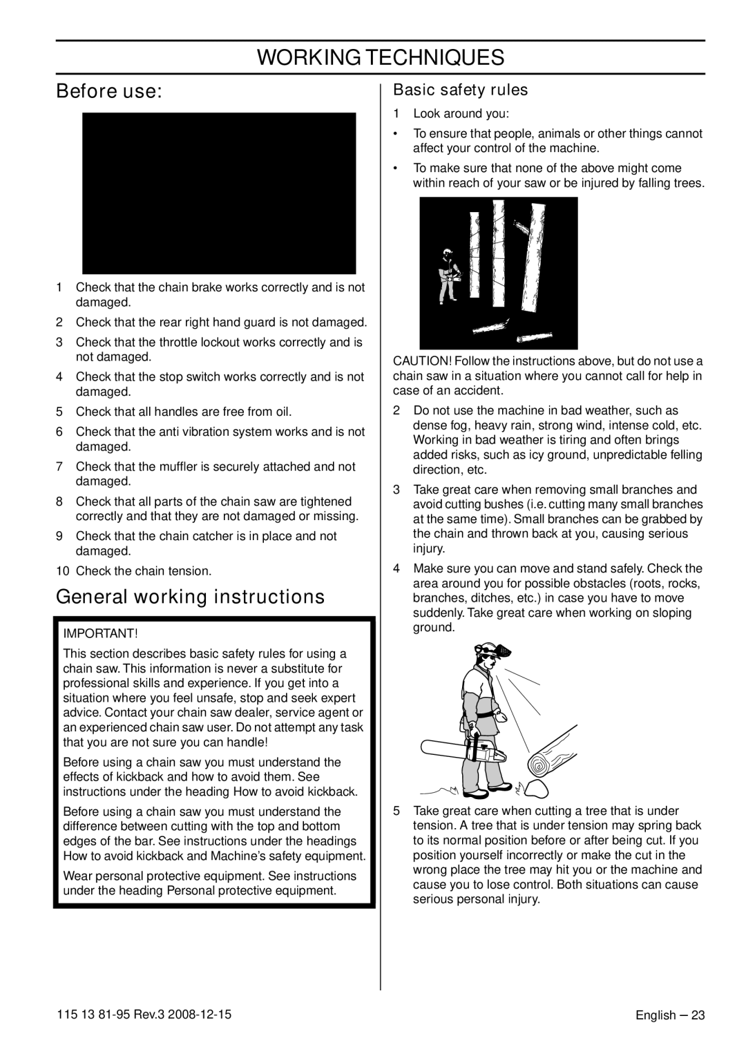 Husqvarna 115 13 81-95 manual Working Techniques, Before use, General working instructions, Basic safety rules 