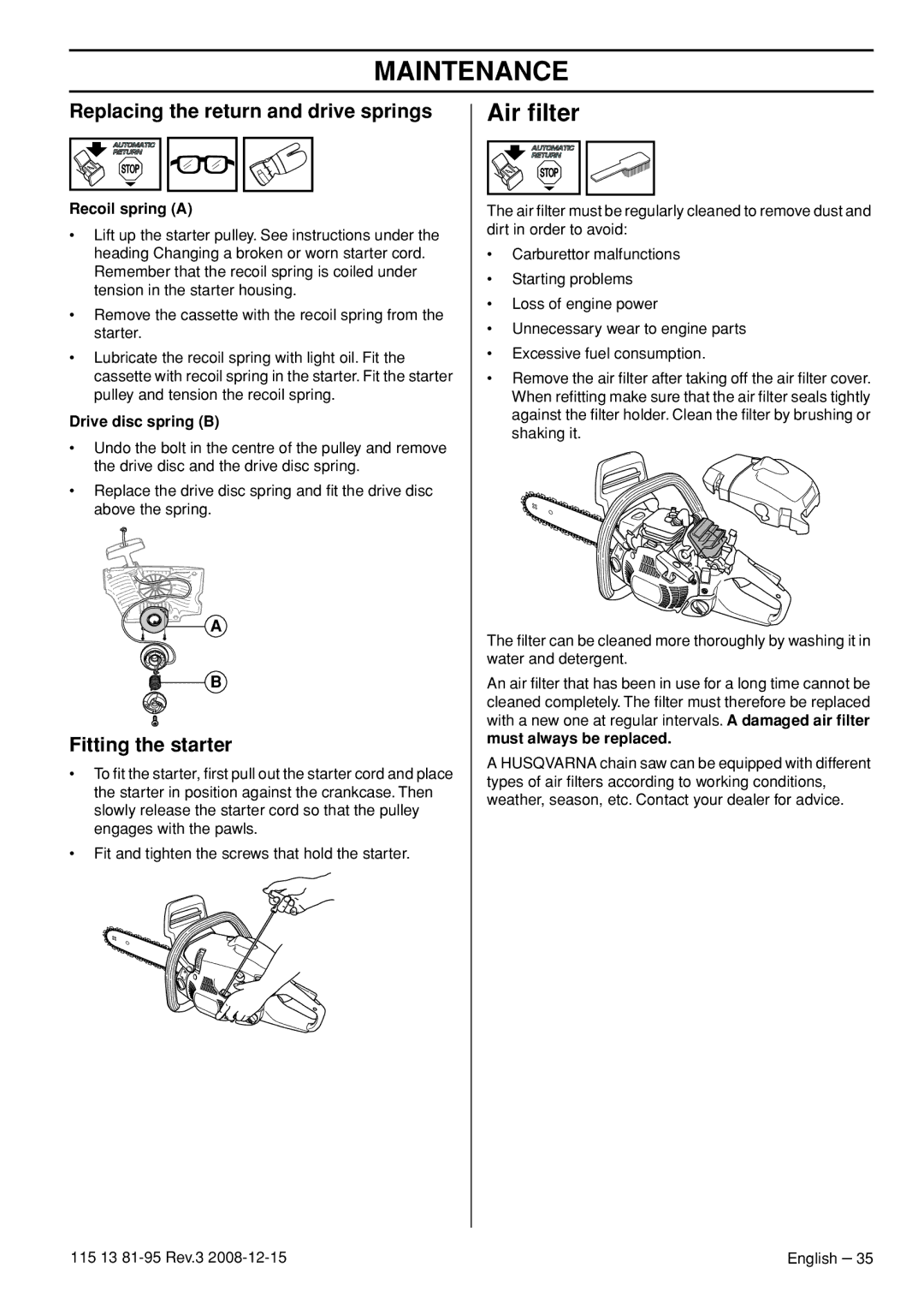 Husqvarna 115 13 81-95 manual Air ﬁlter, Replacing the return and drive springs, Fitting the starter, Recoil spring a 