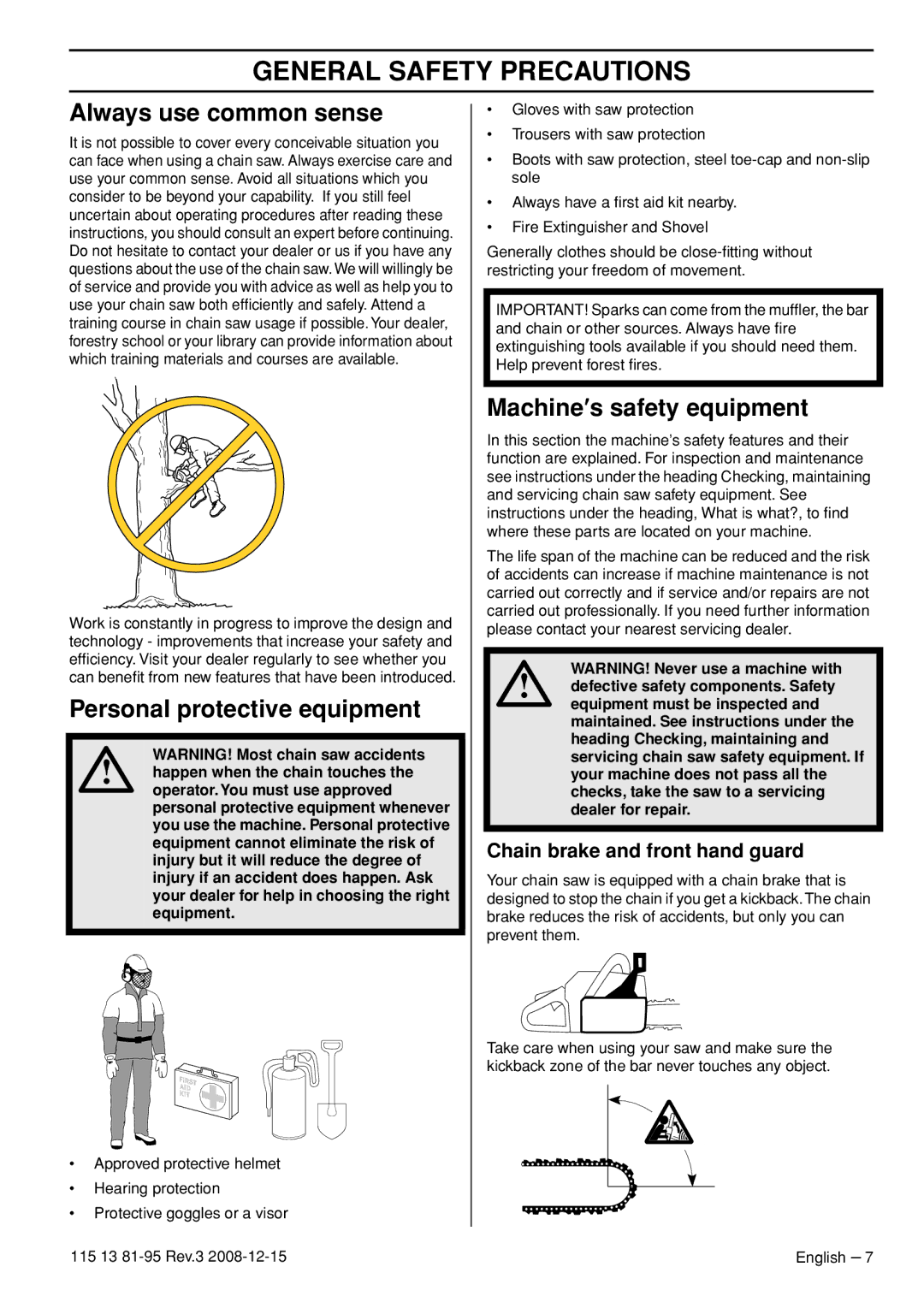 Husqvarna 115 13 81-95 manual Always use common sense, Personal protective equipment, Machine′s safety equipment 