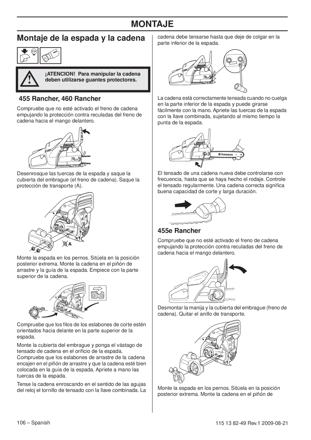 Husqvarna 115 13 82-49 manuel dutilisation Montaje de la espada y la cadena, ¡ATENCION! Para manipular la cadena 