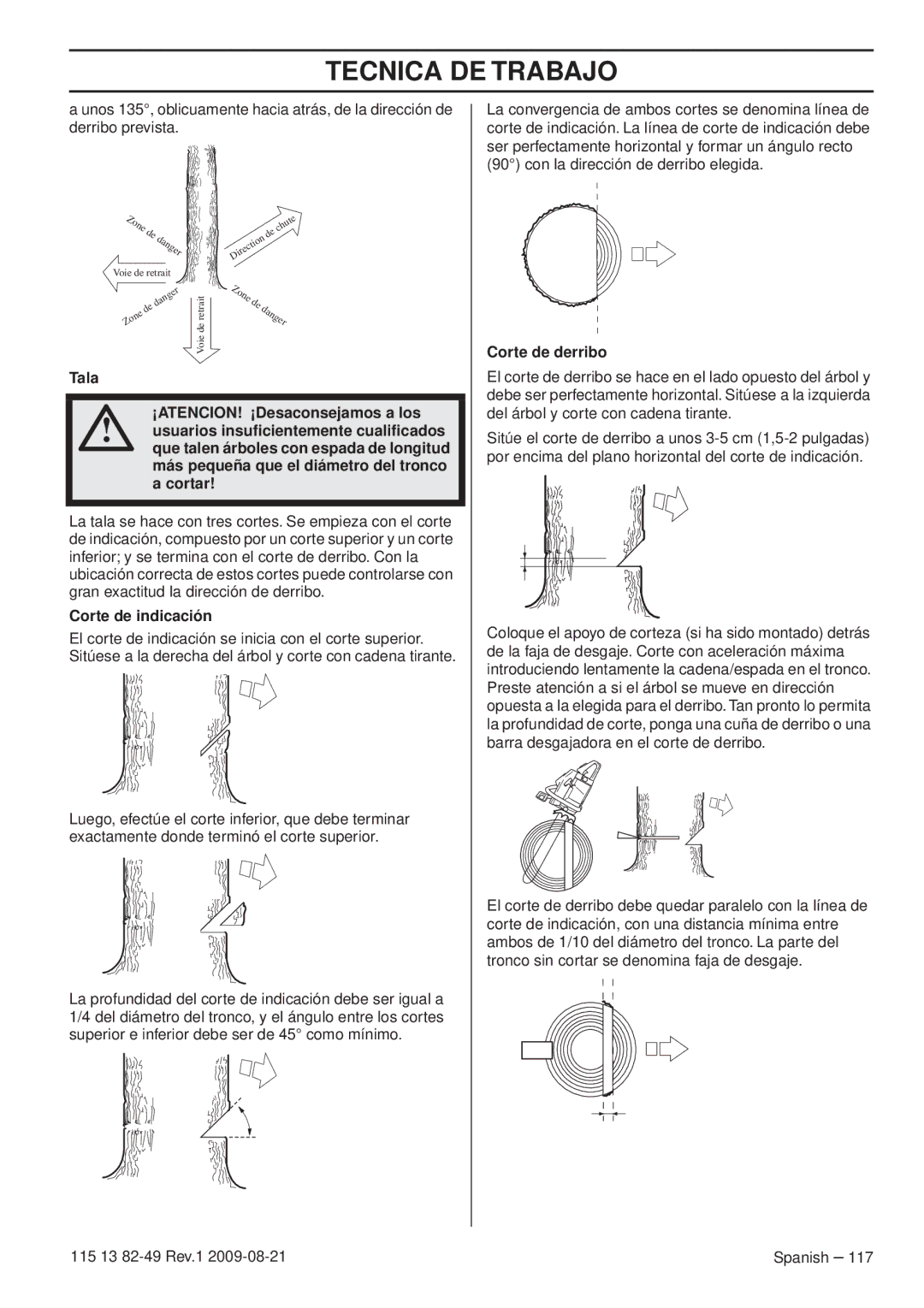 Husqvarna 115 13 82-49 Tala, Corte de derribo, ¡ATENCION! ¡Desaconsejamos a los, Cortar, Corte de indicación 