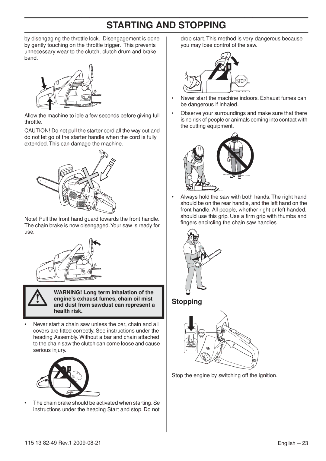 Husqvarna 115 13 82-49 manuel dutilisation Stopping, Health risk 