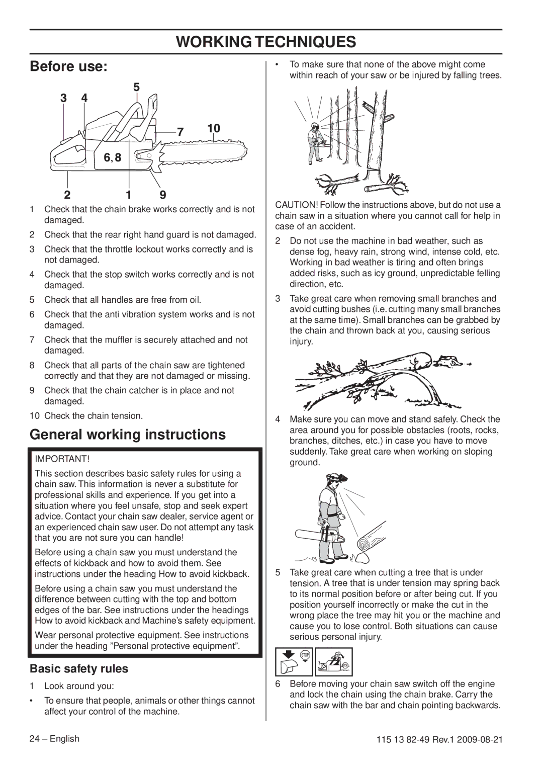 Husqvarna 115 13 82-49 manuel dutilisation Working Techniques, Before use, General working instructions, Basic safety rules 