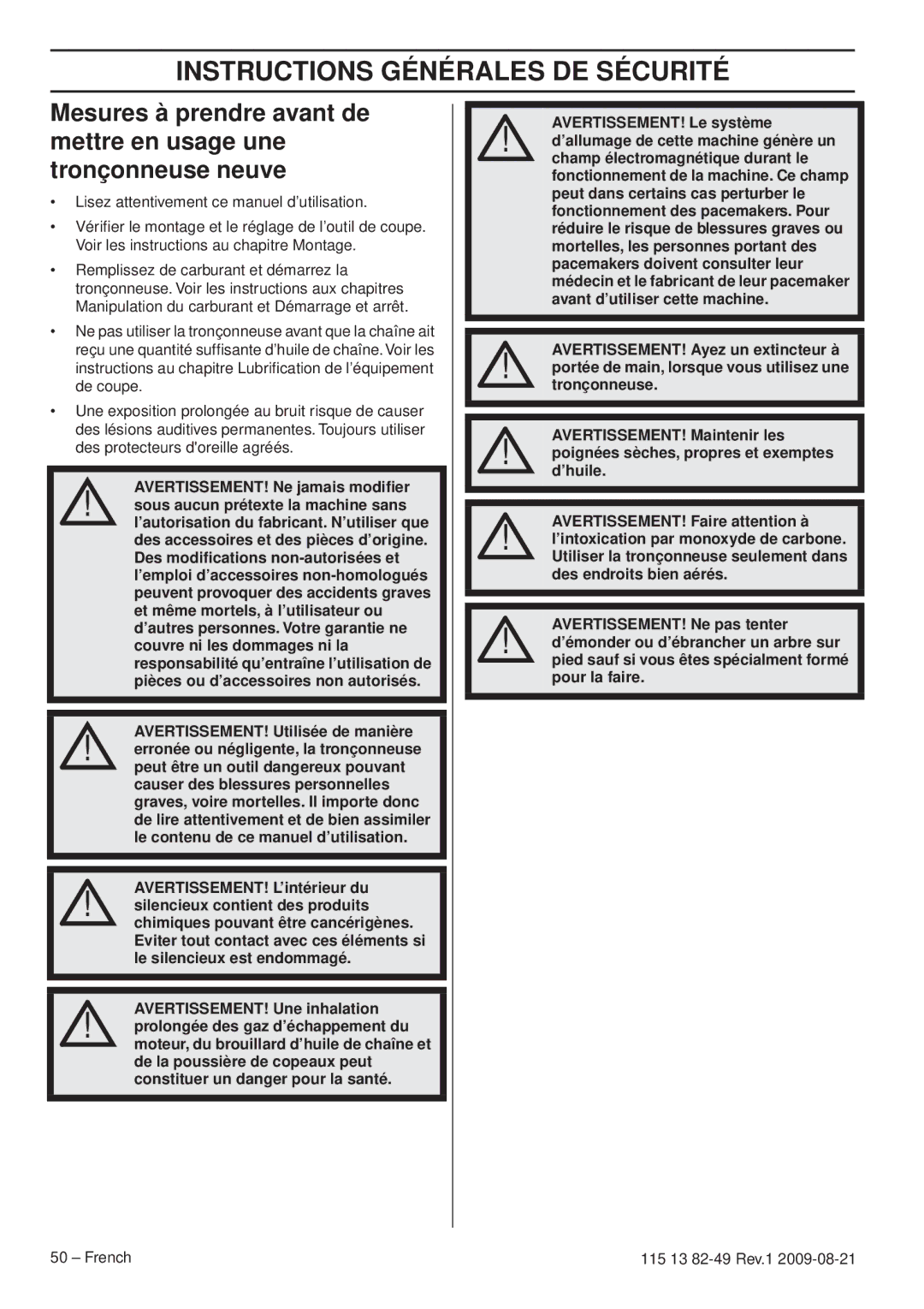 Husqvarna 115 13 82-49 manuel dutilisation Instructions Générales DE Sécurité, AVERTISSEMENT! Ne jamais modiﬁer 