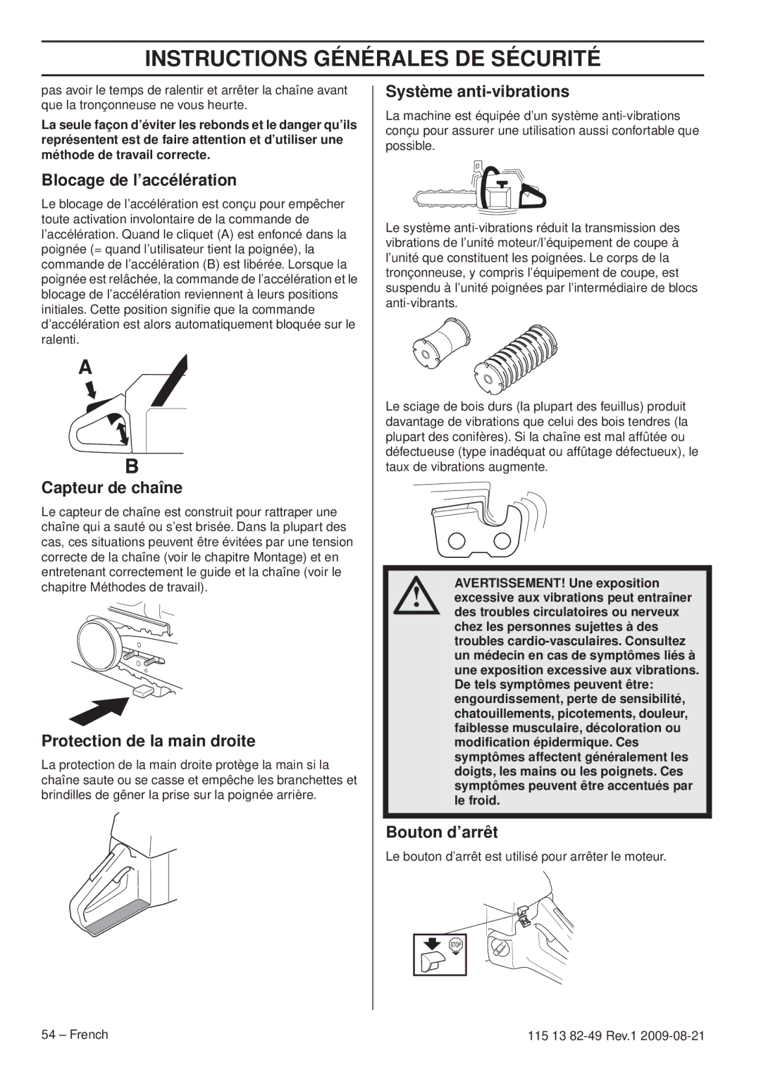 Husqvarna 115 13 82-49 Blocage de l’accélération, Capteur de chaîne, Protection de la main droite, Système anti-vibrations 