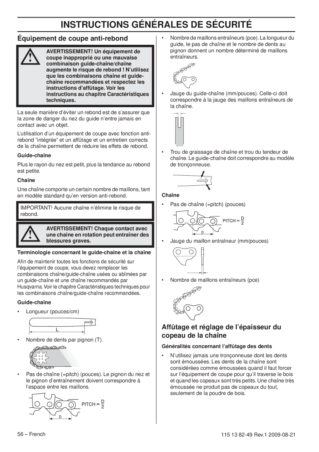 Husqvarna 115 13 82-49 Équipement de coupe anti-rebond, Affûtage et réglage de l’épaisseur du copeau de la chaîne, Chaîne 