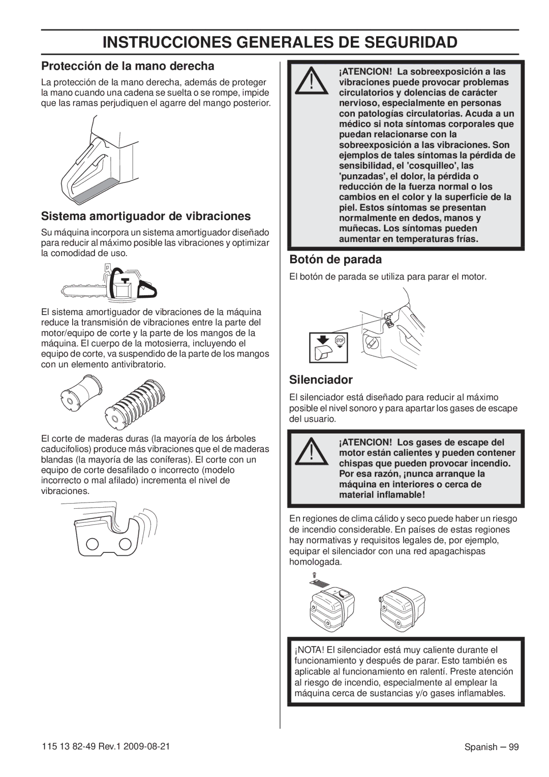 Husqvarna 115 13 82-49 Protección de la mano derecha, Sistema amortiguador de vibraciones, Botón de parada, Silenciador 