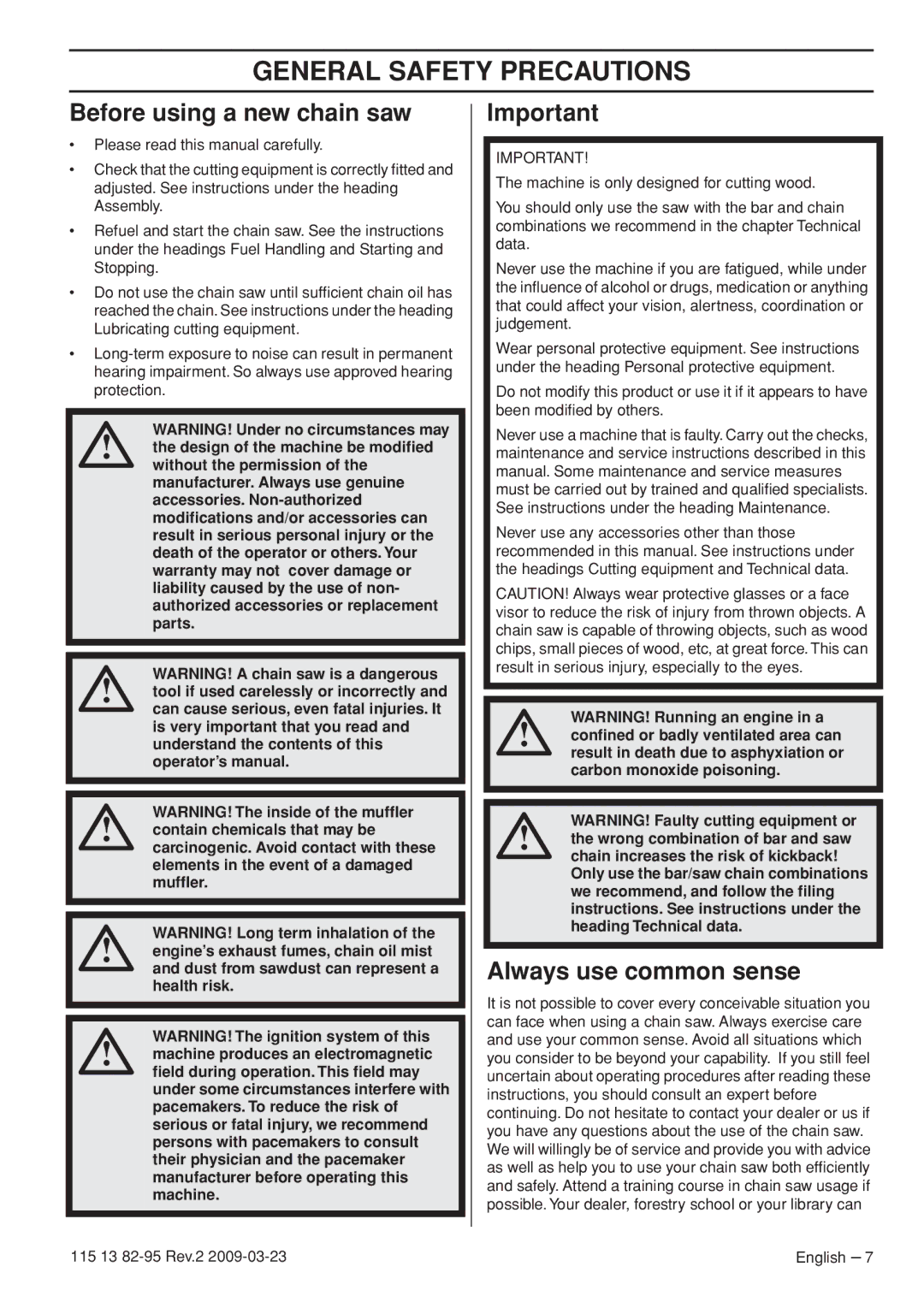 Husqvarna 115 13 82-95 manual General Safety Precautions, Before using a new chain saw, Always use common sense 