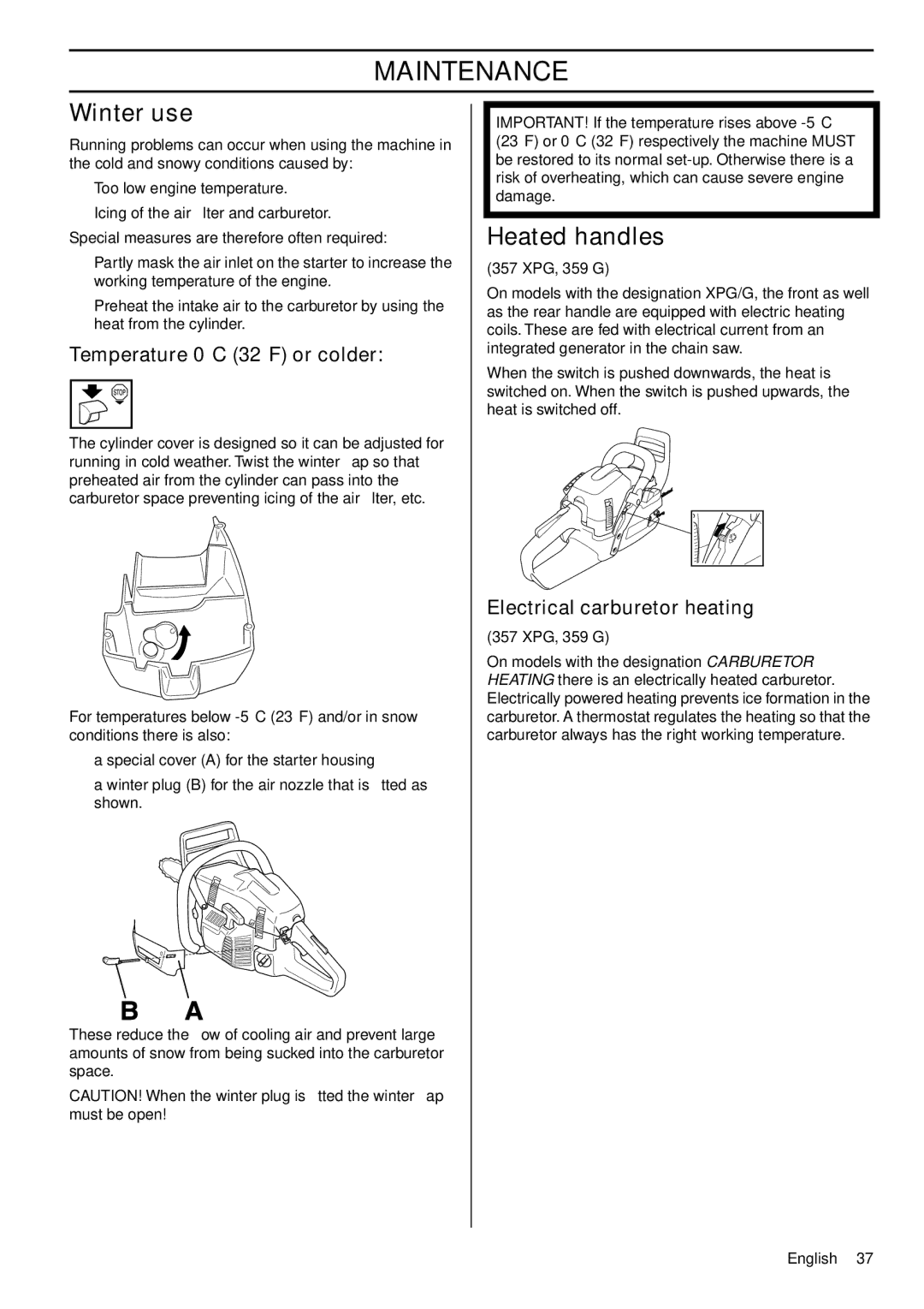 Husqvarna 1150901-95 manual Winter use, Heated handles, Temperature 0C 32F or colder, Electrical carburetor heating 