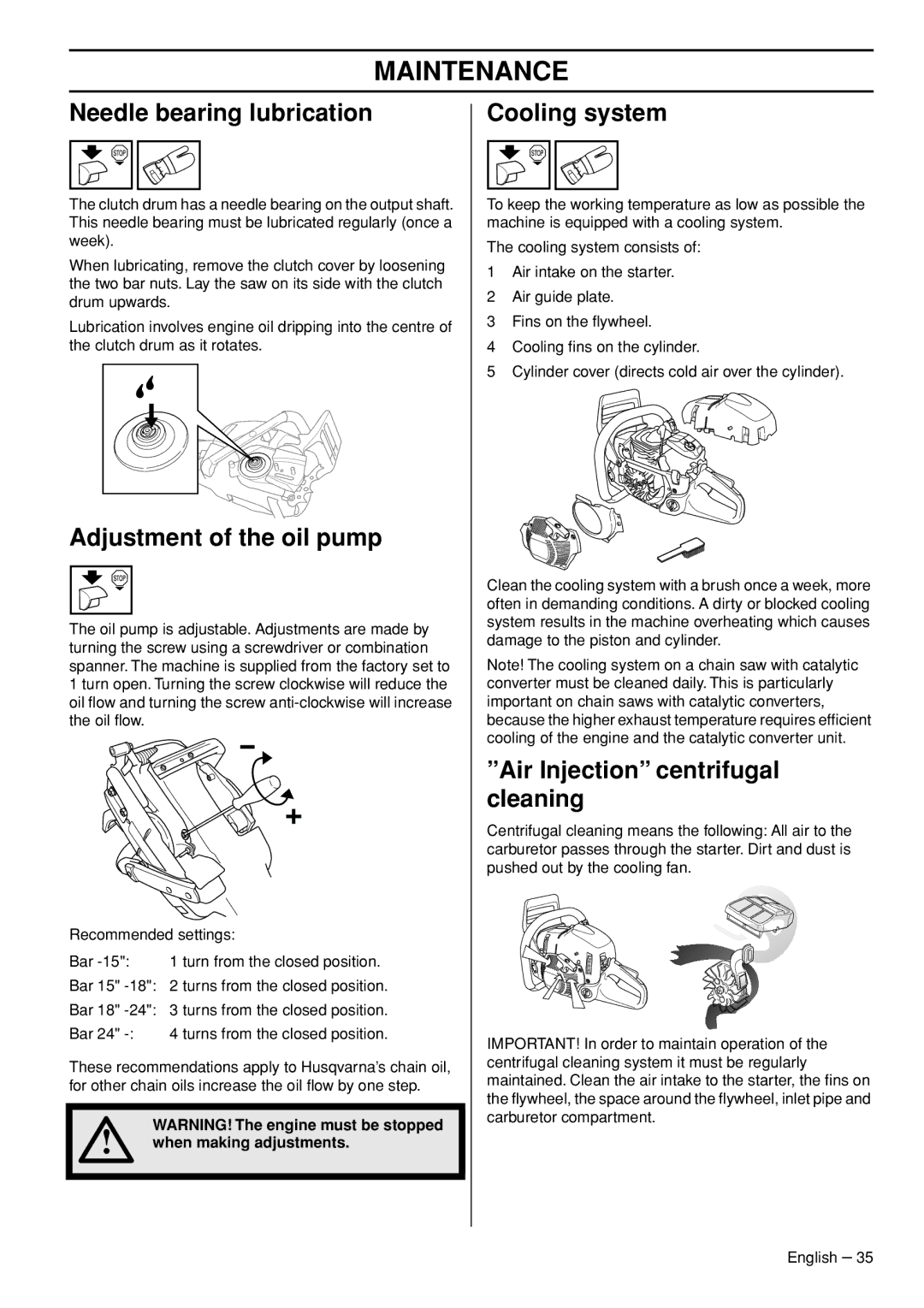 Husqvarna 1151002-95 manual Needle bearing lubrication, Adjustment of the oil pump, Cooling system, When making adjustments 