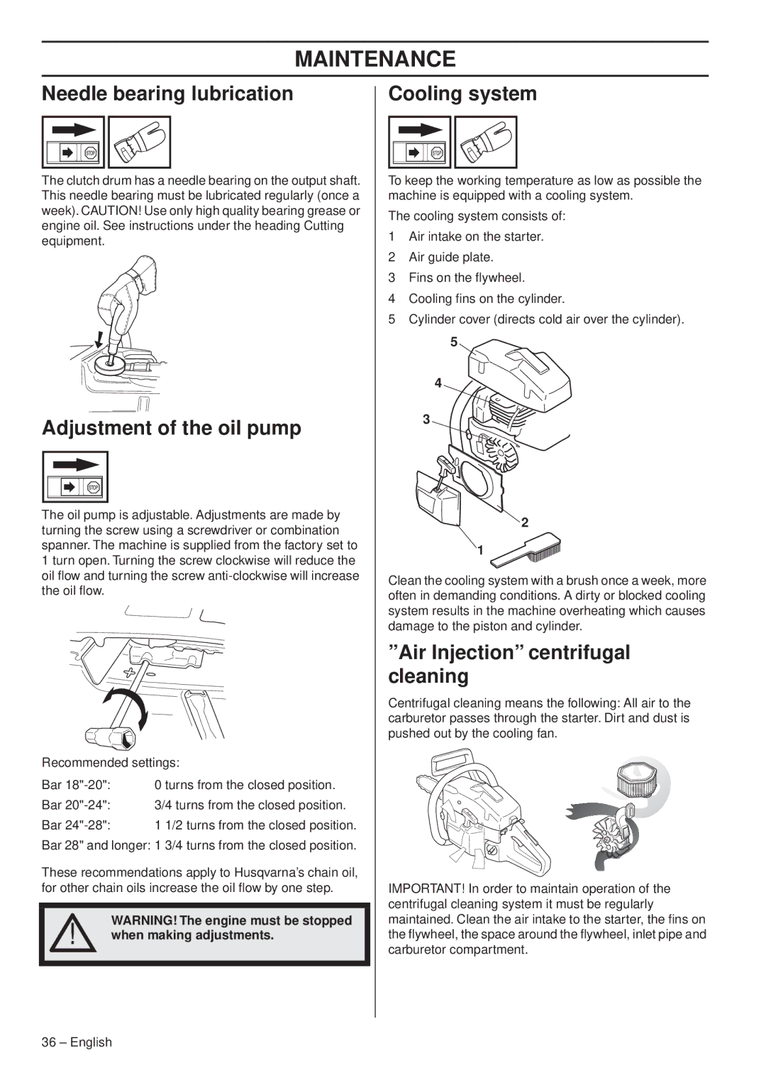 Husqvarna 1151338-95 manual Needle bearing lubrication, Adjustment of the oil pump, Cooling system, When making adjustments 