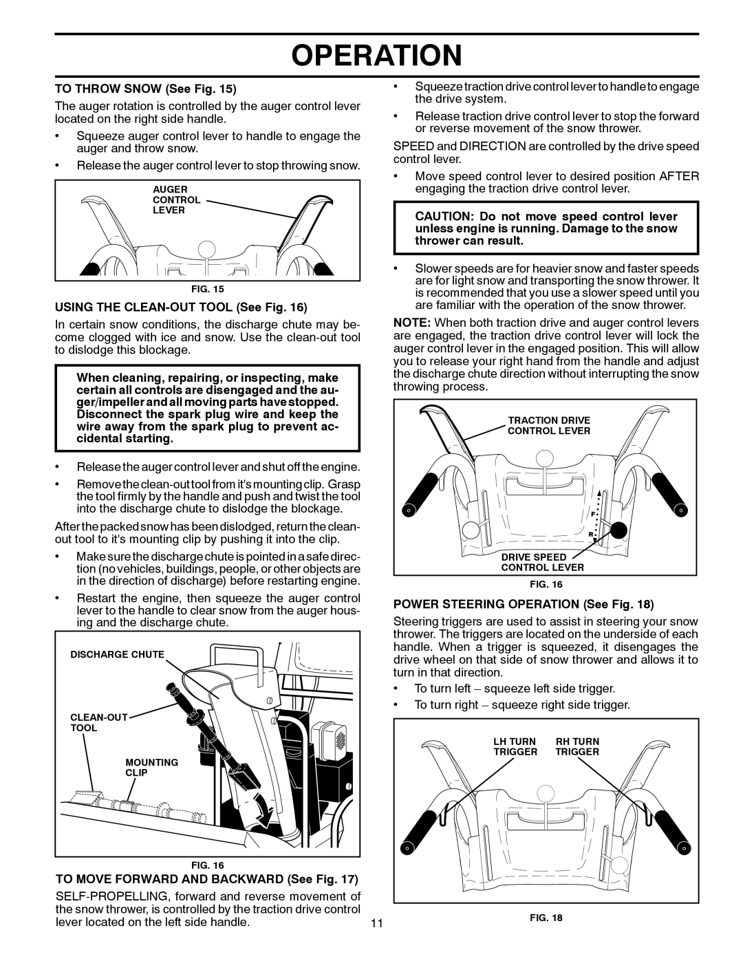 Husqvarna 96193006600 manual To Throw Snow See Fig, Using the CLEAN-OUT Tool See Fig, To Move Forward and Backward See Fig 