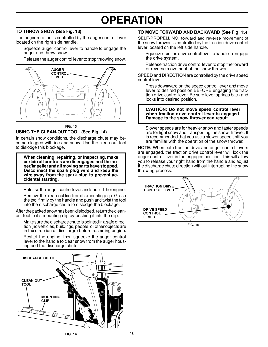 Husqvarna 11527SB manual To Throw Snow See Fig, Using the CLEAN-OUT Tool See Fig, To Move Forward and Backward See Fig 